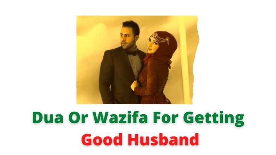Dua Or Wazifa For Getting Good Husband
