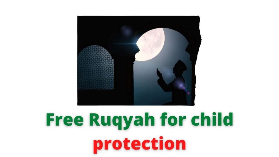 Free Ruqyah for child protection