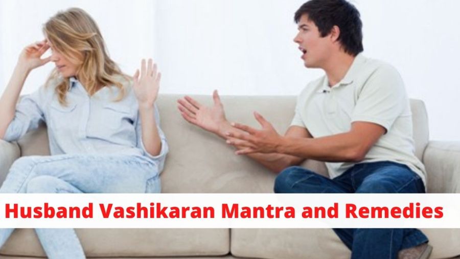 Husband Vashikaran Mantra and Remedies