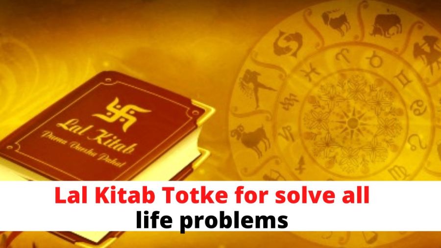 Lal Kitab Totke for solve all life problems